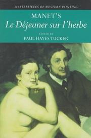 Cover of: Manet's Le déjeuner sur l'herbe by edited by Paul Hayes Tucker.