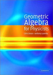 Cover of: Geometric Algebra for Physicists by Anthony Lasenby, Chris Doran, Anthony Lasenby