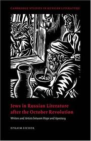 Cover of: Jews in Russian literature after the October Revolution: writers and artists between hope and apostasy