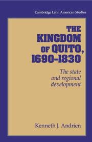 Cover of: The kingdom of Quito, 1690-1830 by Kenneth J. Andrien