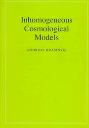 Cover of: Inhomogeneous cosmological models by Andrzej Krasiński