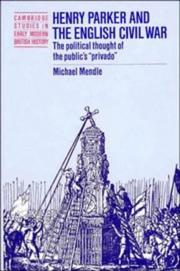 Cover of: Henry Parker and the English civil war: the political thought of the public's privado