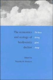 Cover of: The economics and ecology of biodiversity decline: the forces driving global change