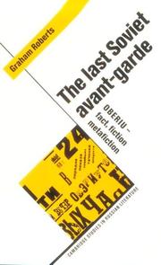 Cover of: The last Soviet avant-garde: OBERIU--fact, fiction, metafiction