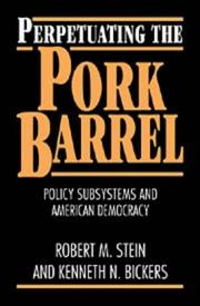 Cover of: Perpetuating the pork barrel by Stein, Robert M.