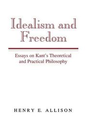 Cover of: Idealism and freedom: essays on Kant's theoretical and practical philosophy