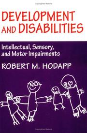 Cover of: Development and disabilities: intellectual, sensory, and motor impairments