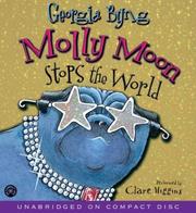 Cover of: Molly Moon Stops the World CD by Georgia Byng, Georgia Byng