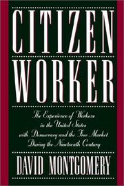 Cover of: Citizen Worker by David Montgomery, David Montgomery