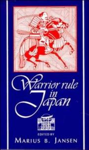 Warrior rule in Japan by Marius B. Jansen