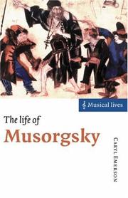 Cover of: The life of Musorgsky by Caryl Emerson