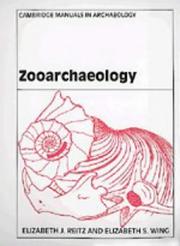 Zooarchaeology by Elizabeth Jean Reitz, Elizabeth J. Reitz, Elizabeth S. Wing