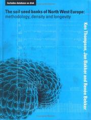 Cover of: The Soil Seed Banks of North West Europe: Methodology, Density and Longevity