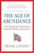 Cover of: The Age of Abundance