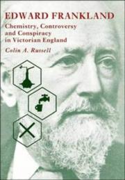 Cover of: Edward Frankland: chemistry, controversy, and conspiracy in Victorian England