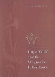 Hugo Wolf and the Wagnerian inheritance by Amanda Glauert