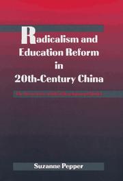 Radicalism and Education Reform in 20th-Century China by Suzanne Pepper