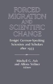 Cover of: Forced Migration and Scientific Change: Emigré German-Speaking Scientists and Scholars after 1933 (Publications of the German Historical Institute)