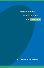 Cover of: Rhetoric and culture in Lacan by Gilbert D. Chaitin