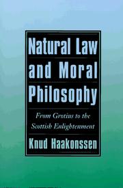 Cover of: Natural law and moral philosophy: from Grotius to the Scottish Enlightenment