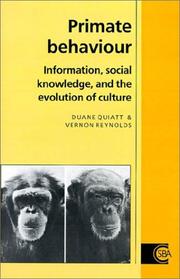 Cover of: Primate Behaviour: Information, Social Knowledge, and the Evolution of Culture (Cambridge Studies in Biological and Evolutionary Anthropology)