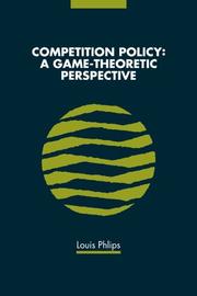 Cover of: Competition policy: a game-theoretic perspective