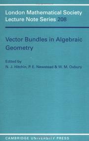 Cover of: Vector bundles in algebraic geometry by edited by N.J. Hitchin, P.E. Newstead, W.M. Oxbury.