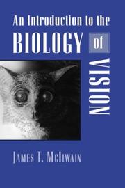 Cover of: An introduction to the biology of vision by James T. McIlwain