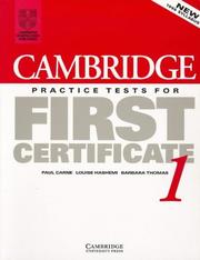 Cover of: Cambridge Practice Tests for First Certificate 1 Student's book (FCE Practice Tests) by Paul Carne, Louise Hashemi, Barbara Thomas