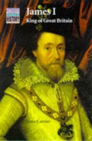 James VI and I, King of Great Britain by Irene Carrier