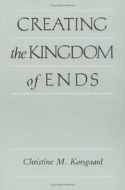 Cover of: Creating the kingdom of ends