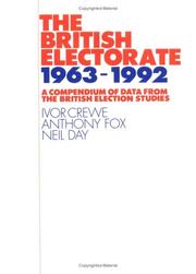 Cover of: The British Electorate, 19631992: A Compendium of Data from the British Election Studies