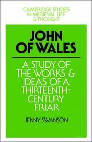 Cover of: John of Wales: A Study of the Works and Ideas of a Thirteenth-Century Friar by Jenny Swanson, Jenny Swanson