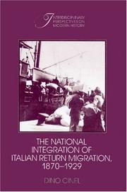 Cover of: The National Integration of Italian Return Migration, 18701929 (Interdisciplinary Perspectives on Modern History) by Dino Cinel