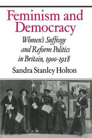 Cover of: Feminism and Democracy by Sandra Stanley Holton, Sandra Stanley Holton