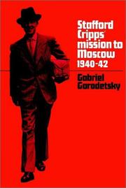Stafford Cripps' Mission to Moscow, 194042 by Gabriel Gorodetsky