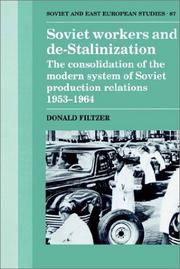 Cover of: Soviet Workers and De-Stalinization: The Consolidation of the Modern System of Soviet Production Relations 19531964 (Cambridge Russian, Soviet and Post-Soviet Studies)