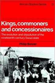 Cover of: Kings, Commoners and Concessionaires: The Evolution and Dissolution of the Nineteenth-Century Swazi State (African Studies)
