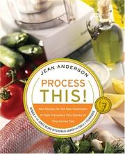 Cover of: Process This: New Recipes for the New Generation of Food Processors Plus Dozens of Time-Saving Tips