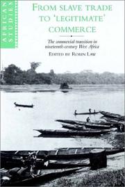 Cover of: From Slave Trade to 'Legitimate' Commerce by Robin C. Law, Robin C. Law