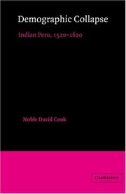 Cover of: Demographic Collapse: Indian Peru, 1520-1620 (Cambridge Latin American Studies)