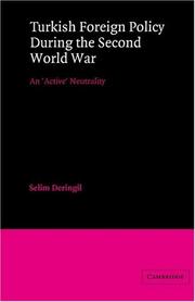Cover of: Turkish Foreign Policy during the Second World War by Selim Deringil