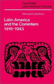 Cover of: Latin America and the Comintern, 19191943 (Cambridge Latin American Studies) by Caballero, Manuel.