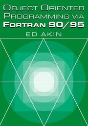 Cover of: Object-oriented programming via Fortran 90/95 by J. E. Akin