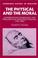 Cover of: The Physical and the Moral