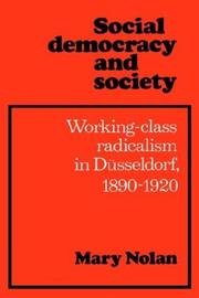 Cover of: Social Democracy and Society: Working Class Radicalism in Düsseldorf, 18901920