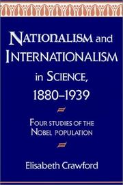 Cover of: Nationalism and Internationalism in Science, 18801939: Four Studies of the Nobel Population