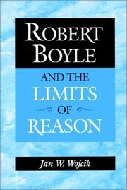 Cover of: Robert Boyle and the Limits of Reason