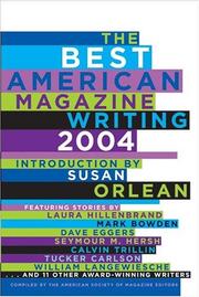 Cover of: The Best American Magazine Writing 2004 (Best American Magazine Writing) by American Society Of Magazine Editors