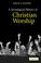 Cover of: A Sociological History of Christian Worship